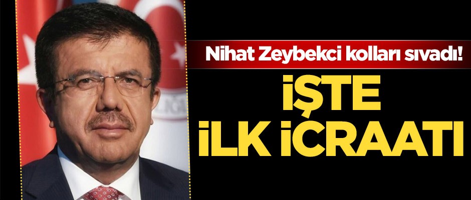 Nihat Zeybekci kolları sıvadı! İşte ilk icraatı
