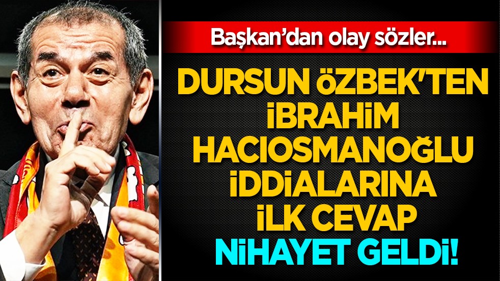 Nihayet konuştu: Dursun Özbek'ten İbrahim Hacıosmanoğlu iddialarına ilk cevap, olay sözler