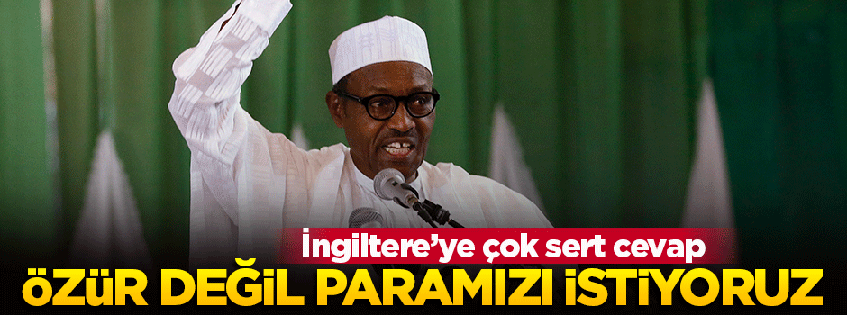 Nijerya: Özür değil paramızı istiyoruz