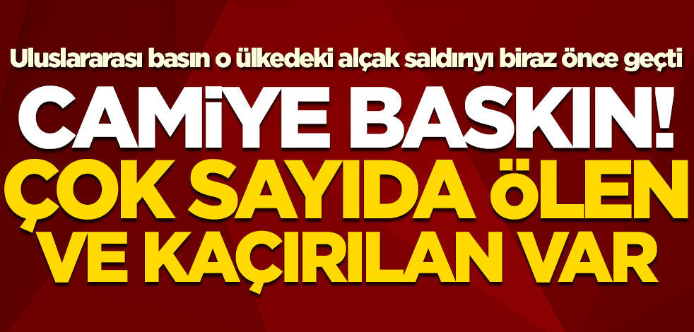 Nijerya'da camiye alçak saldırı! Çok sayıda ölen ve kaçırılan var