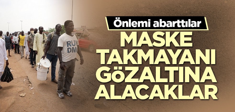 Nijerya'da maske takmayanlar gözaltına alınacak