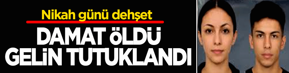 Nikah heyecanı kanlı bitti: Uyandırmak istediği nişanlısının katili oldu! Damat öldü gelin tutuklandı
