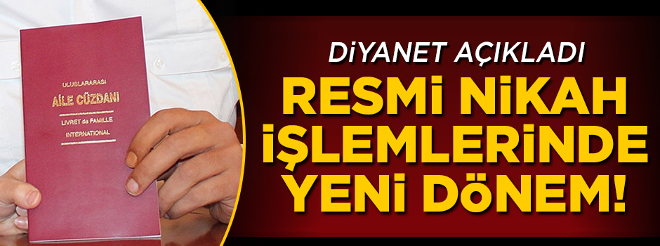 Nikah işlemlerinde yeni dönem! Diyanet açıkladı