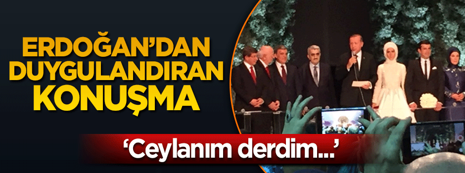 Nikah töreninde Cumhurbaşkanı Erdoğan'dan duygu yüklü konuşma