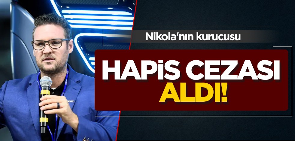 Nikola'nın kurucusu Trevor Milton'a federal savcıların önerdiği 11 yıllık ceza sonuçlandı! Bakın ne kadar ceza aldı