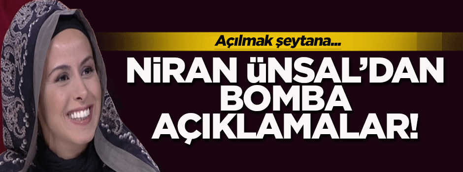 Niran Ünsal: Açılmak şeytana hizmet etmektir, göz zinasına sebep oluyor