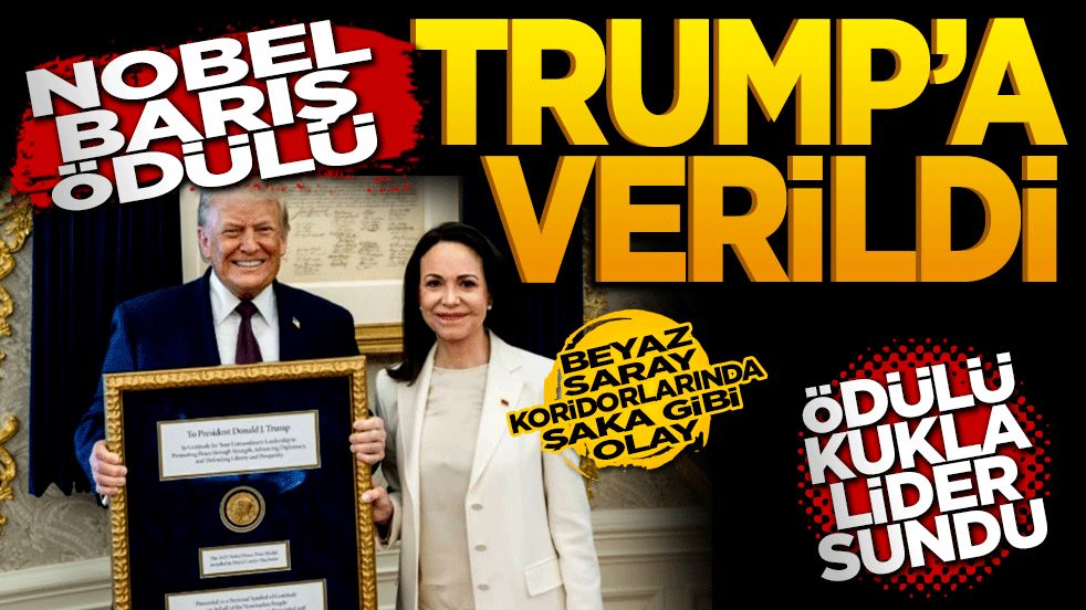 Nobel Barış Ödülü Trump'a verildi! Ödülü kukla lider sundu