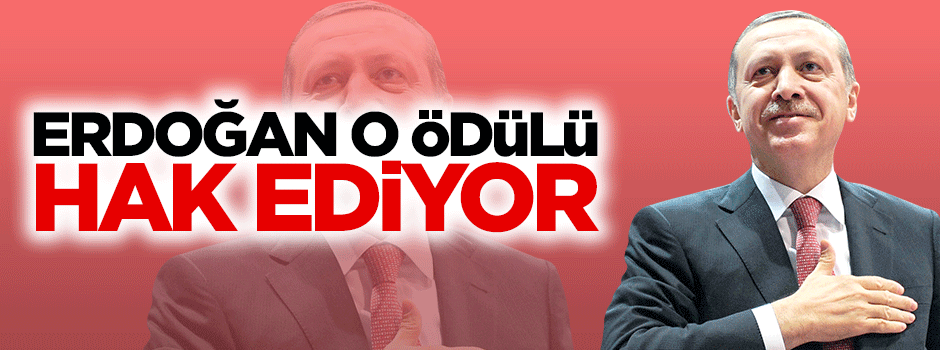 Nobel Erdoğan’ın hakkı