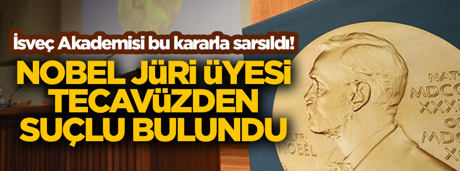 Nobel ödülleri jüri üyesi Jean-Claude Arnault tecavüzden suçlu bulundu!