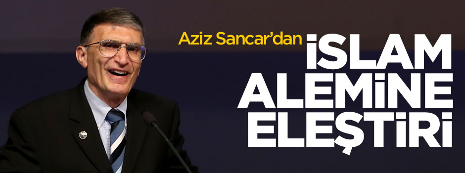 Nobel ödüllü Türk bilim adamı Aziz Sancar'dan İslam dünyasına eleştiri
