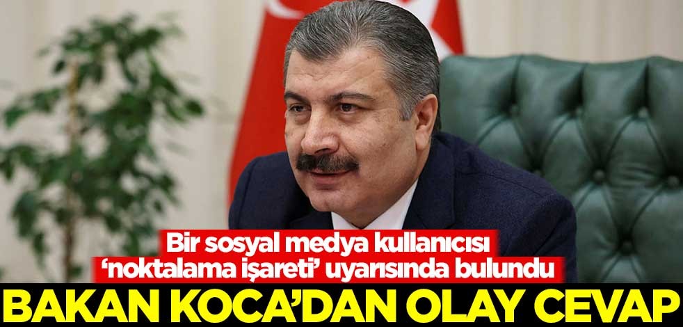 Noktalama işareti uyarısında bulunan sosyal medya kullanıcısına Sağlık Bakanı Koca'dan olay cevap