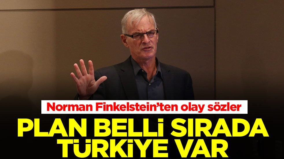 Norman Finkelstein: Plan belli, sırada Türkiye var