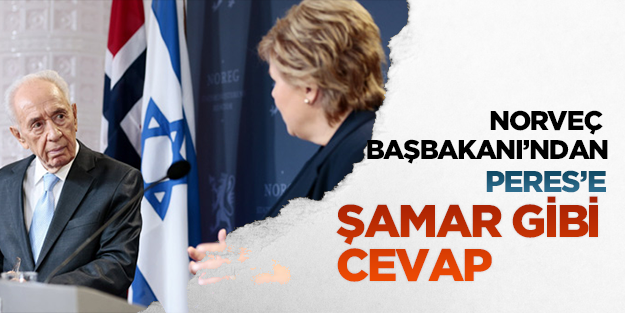 Norveç Başbakanı'ndan Peres'e şamar gibi cevap