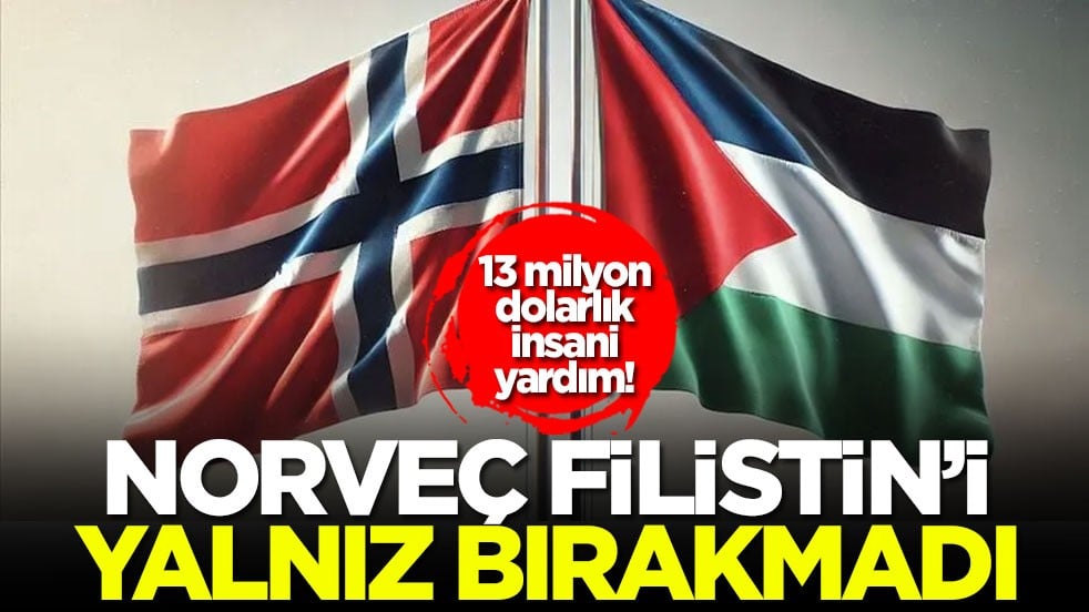 Norveç Filistin’i yalnız bırakmadı: 13 milyon dolarlık insani yardım