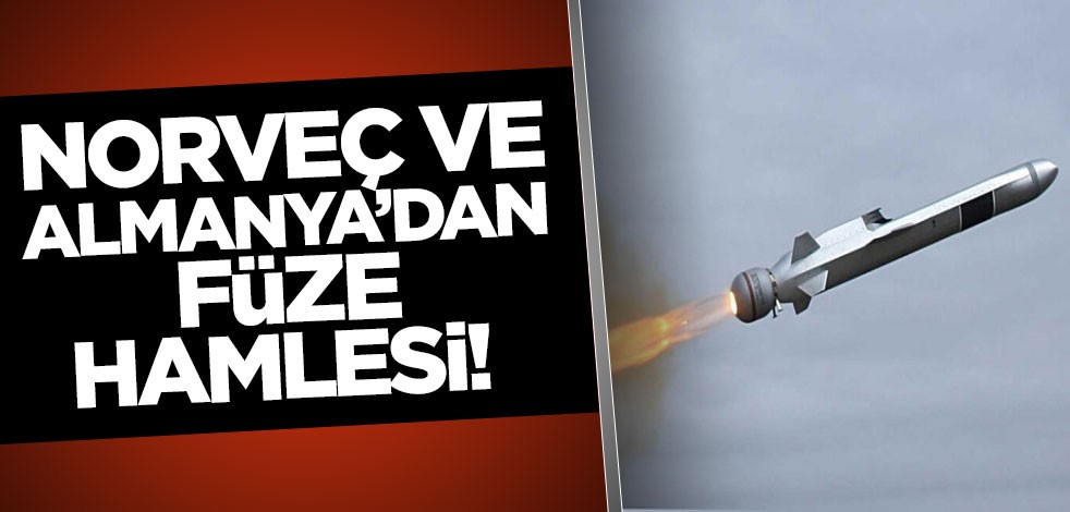 Norveç ve Almanya’dan füze hamlesi!