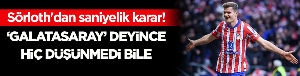 Norveçli golcü Sörloth'dan saniyelik karar! ‘Galatasaray’ deyince hiç düşünmedi bile