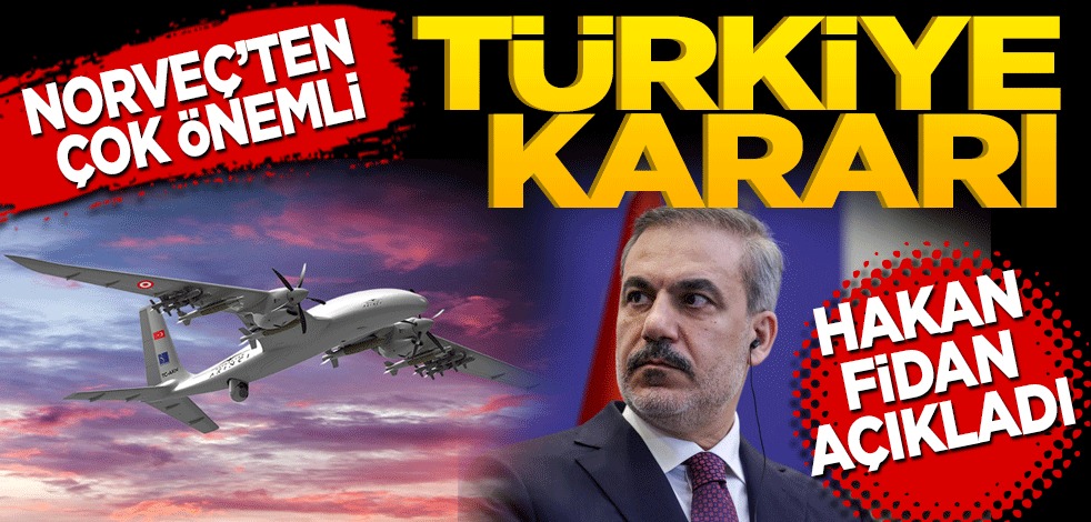 Norveç’ten çok önemli Türkiye kararı! Hakan Fidan açıkladı