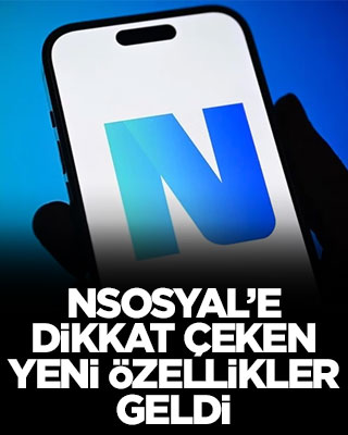 NSosyal’e dikkat çeken yeni özellikler geldi