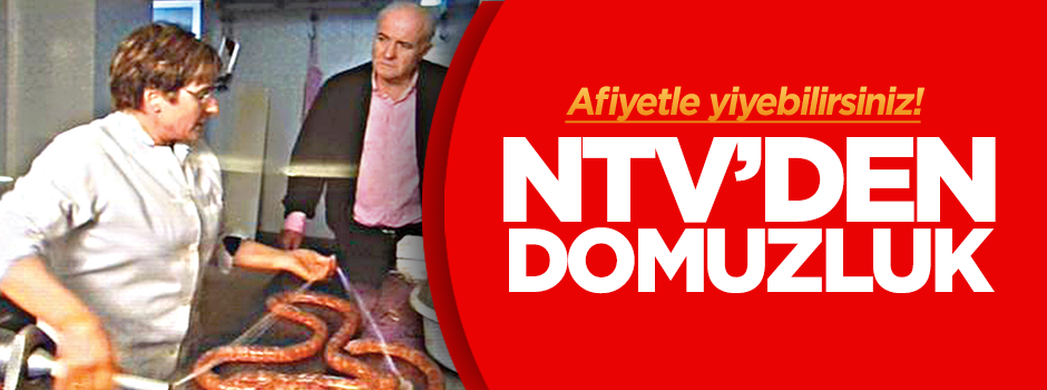 NTV’den domuzluk