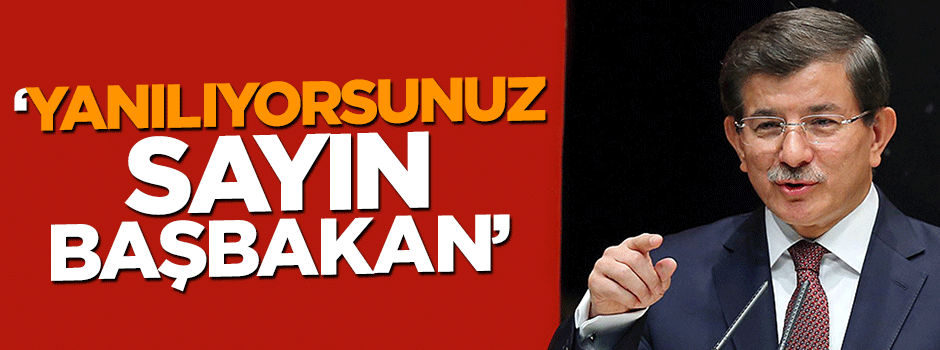 Nuh Albayrak: Yanılıyorsunuz Sayın Başbakan