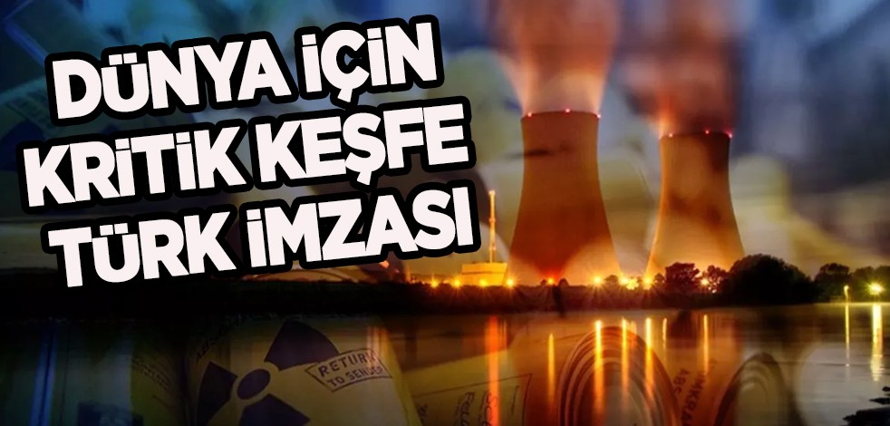 Nükleer çöp enerjisinde dünya için kritik keşfe Türk imzası! Nükleer atık yönetimi...