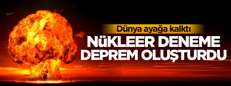 Nükleer deneme depreme yol açtı!
