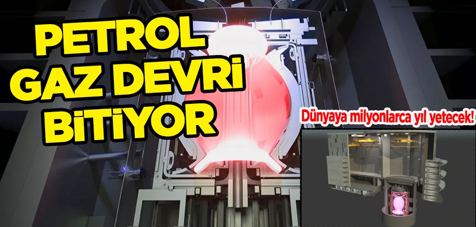 Nükleer füzyon reaktörü milyonlarca yıl yetecek enerjiyi üretmeye aday! Petrol ve gaz devri bitiyor!