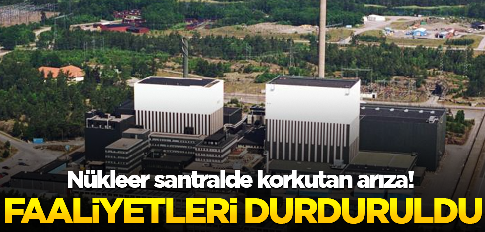 Nükleer santralde korkutan arıza! Faaliyetleri durduruldu
