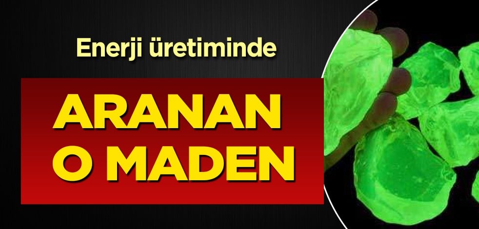 Nükleer üretimde kullanılan (sarı kek) Uranyum! Enerji devinin CEO’su: O aranan maden haline geldi!