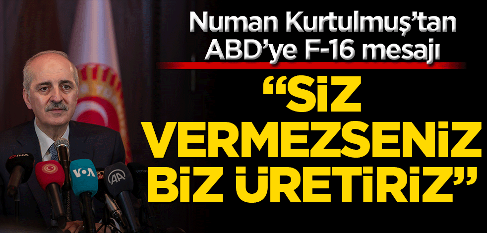 Numan Kurtulmuş ABD’de mesajı verdi! "Siz vermezseniz biz üretiriz"