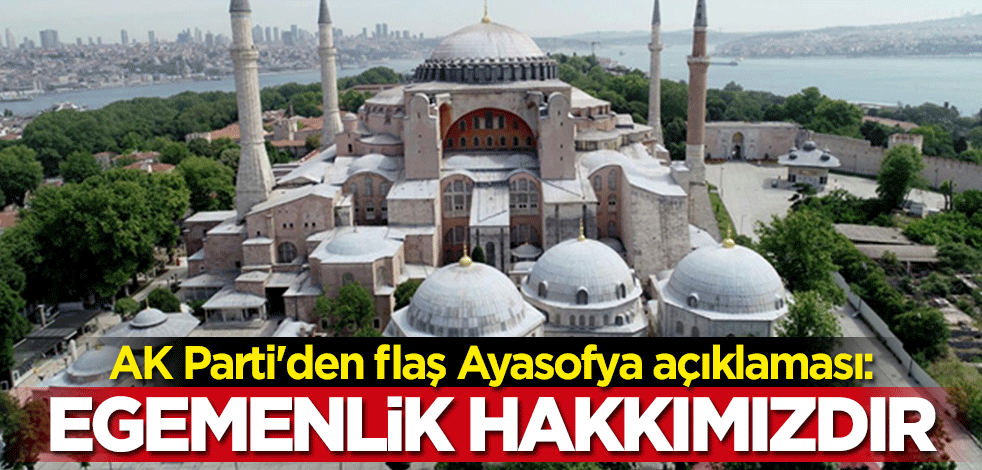 Numan Kurtulmuş: Ayasofya Türkiye'nin egemenlik hakkıdır