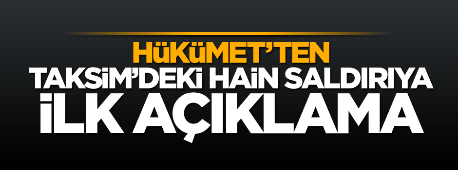 Numan Kurtulmuş'tan Taksim'deki saldırıya yönelik ilk açıklama