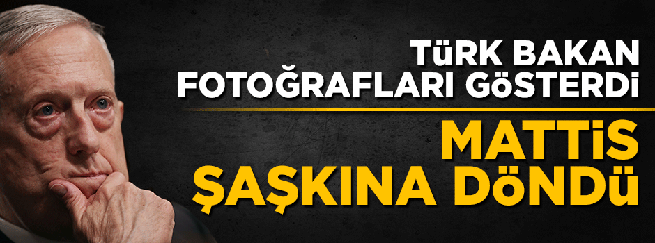 Nurettin Canikli fotoğrafları gösterdi ABD Savunma Bakanı Mattis şaşkına döndü
