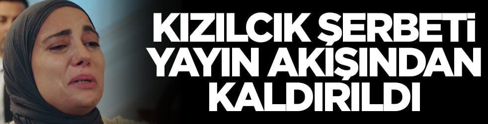 Nursema dönüyordu: Kızılcık Şerbeti yayın akışından kaldırıldı