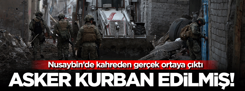 Nusaybin'de kahreden gerçek ortaya çıktı!