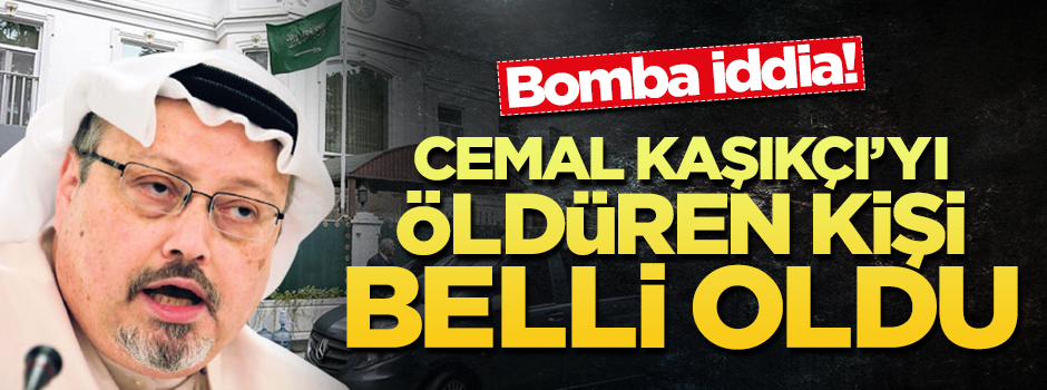 NYT'den bomba iddia! "Cemal Kaşıkçı'yı öldüren kişi belli oldu"
