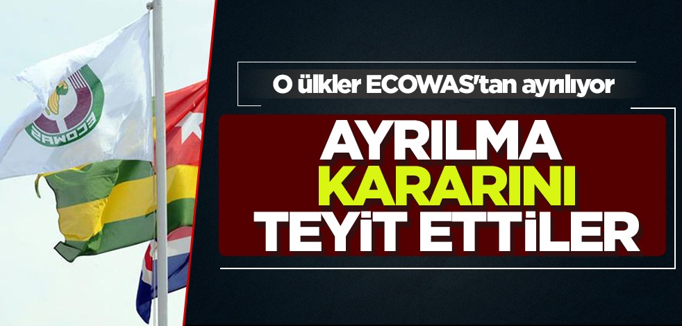 O 3 ülke olduğunu söylemiştiler! Sahel Devletleri İttifakı ECOWAS'tan ayrılma kararını teyit etti! Duyurdular!