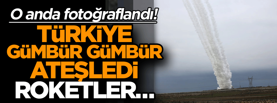 O anda fotoğraflandı! Türkiye gümbür gümbür ateşledi, roketler…