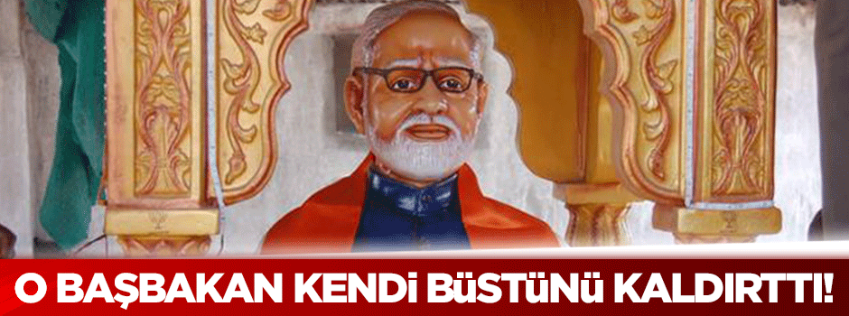 O Başbakan kendi büstünü kırdırttı!