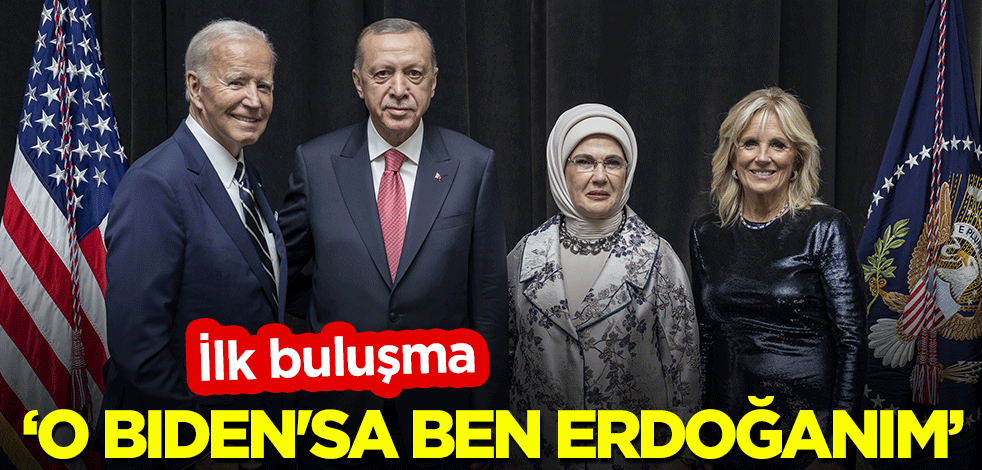 "O Biden'sa ben Erdoğanım" sözlerinin ardından ilk buluşma