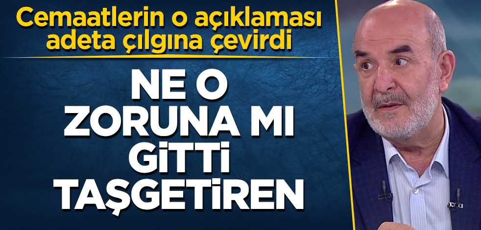 O cemaatlerin açıklaması, Ahmet Taşgetiren'i rahatsız etti! Ne o, zoruna mı gitti?