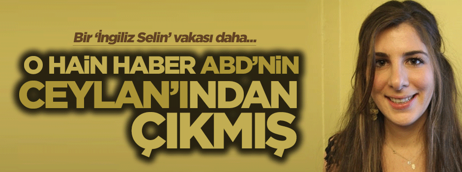 O çirkin haberi 'Amerikalı Ceylan' yapmış