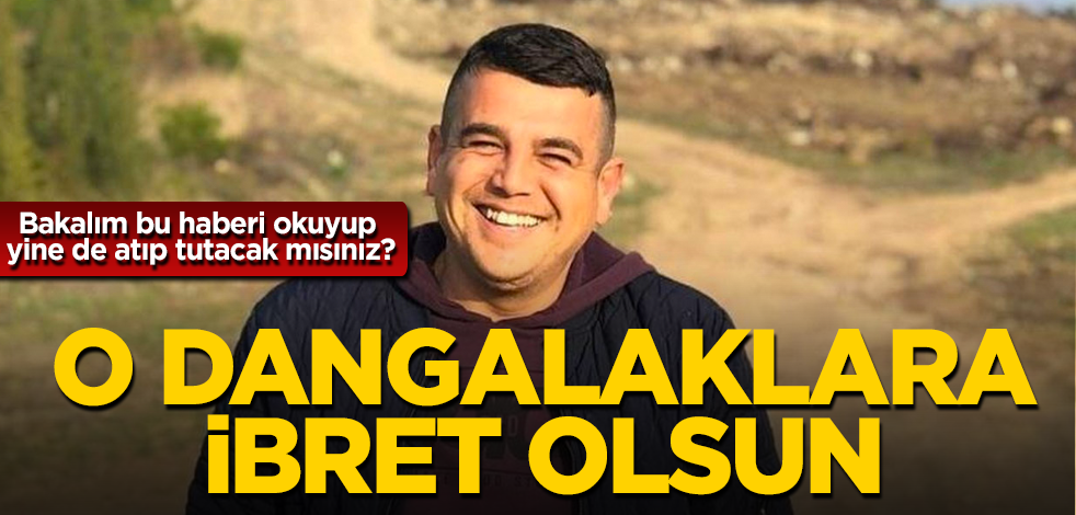 O dangalaklara ibret olsun! Bakalım buna ne diyecekler?