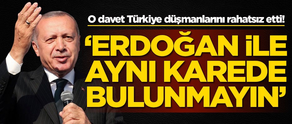O davet Türkiye düşmanlarını rahatsız etti! 'Erdoğan ile aynı karede bulunmayın'