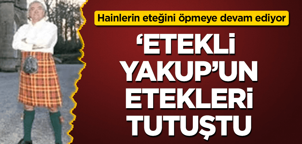 O gelişme, 'Etekli Yakup'un eteklerini tutuşturdu