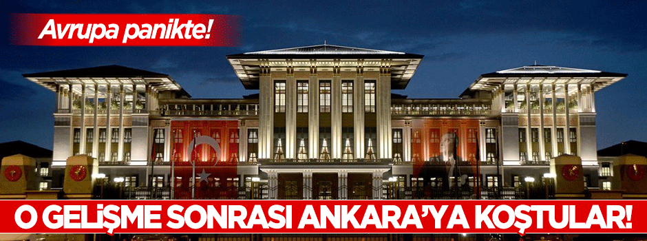 Göçmen krizi sonrası Ankara'ya peş peşe ziyaretler