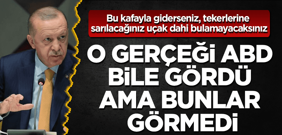 O gerçeği ABD bile gördü, ama muhalefet görmedi