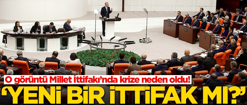 O görüntü Millet İttifakı’nda krize neden oldu! 'Yeni bir ittifak mı?'