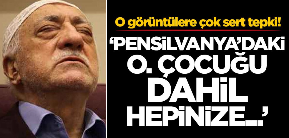 O görüntülere çok sert tepki! 'Pensilvanya'daki o. çocuğu dahil hepinize...'