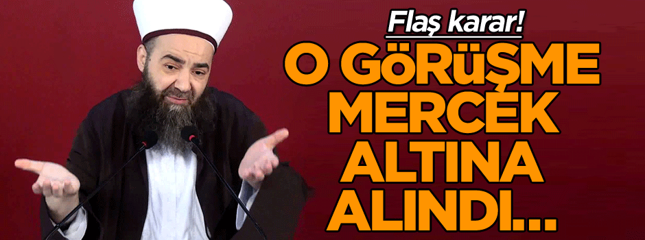 O görüşme mercek altına alındı… Flaş karar!